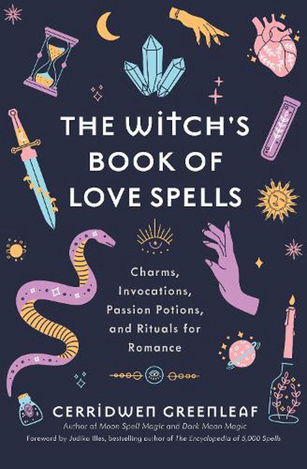 The Witch's Book of Love Spells